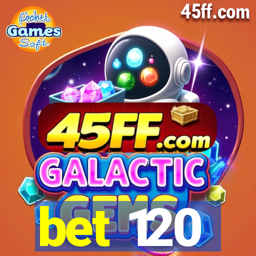 bet 120